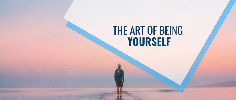 The art of being yourself